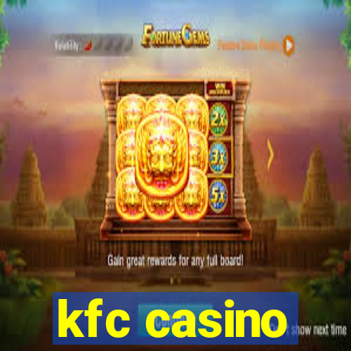 kfc casino